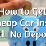Is Very Cheap Car Insurance with No Deposit Worth It? Cheap Car Insurance